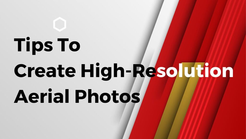 High-Resolution Aerial Photos