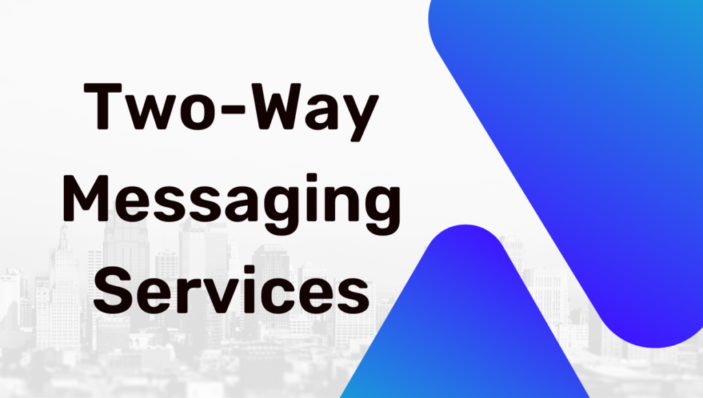 Two-Way Messaging Services