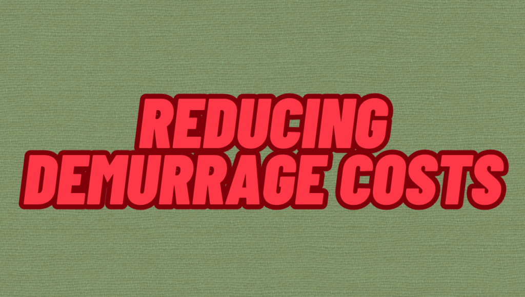 Reducing Demurrage Costs