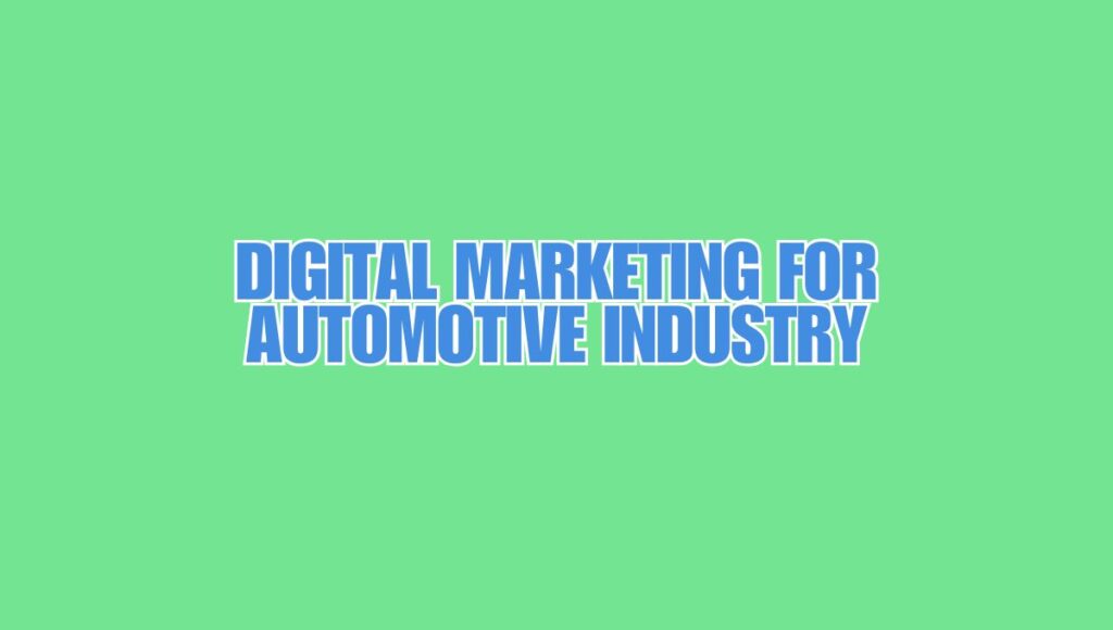 automotive industry digital marketing