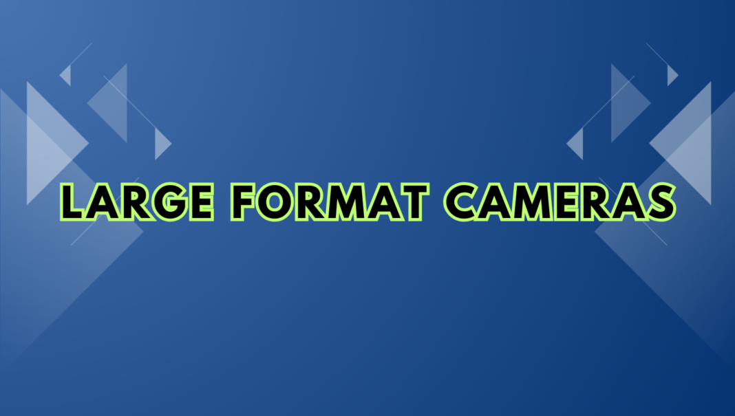 Large format cameras | Artificial Intelligence News